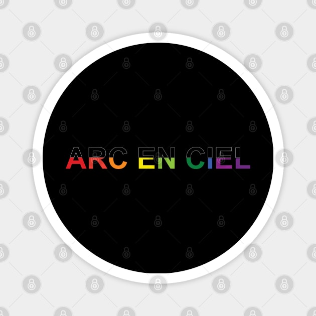 Arc En Ciel French Rainbow Text Magnet by inotyler